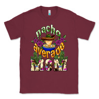 Burgundy Nacho average Mom Classic Tee - NancyCooperArtShop
