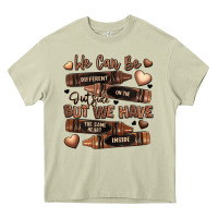 Mossy we can be different on the outside but we have the Heavy Core Tee - LillyAllenDesigns