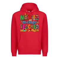 Red Nacho average Teacher Premium Hoodie - RanaPortraitStore