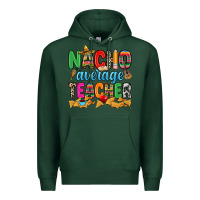 Sports Green Nacho average Teacher Premium Hoodie - RanaPortraitStore