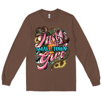 Chestnut Just a small town girl Long Sleeve Tee - HowdyJamesFarm