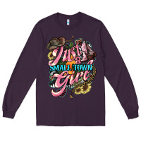 Plum Just a small town girl Long Sleeve Tee - HowdyJamesFarm
