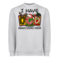 Heather Grey I Have Obsessive Christmas Disorder Heavyweight Sweatshirt - FaDigitalArtStudio