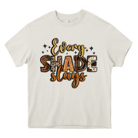 Cream every shade slays Heavy Core Tee - LillyAllenDesigns