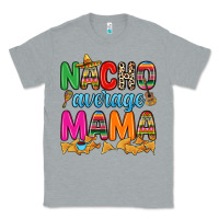 Heather Grey Nacho average mama Classic Tee - RanaPortraitStore