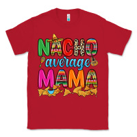 Red Nacho average mama Classic Tee - RanaPortraitStore