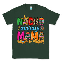 Sports Green Nacho average mama Classic Tee - RanaPortraitStore