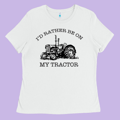 I D Rather Be On My Tractor Ladies Tee Designed By Bettercallsaul