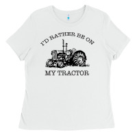 White I D Rather Be On My Tractor Ladies Tee - Bettercallsaul