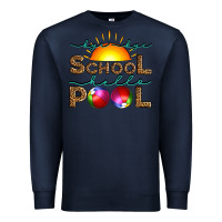 Navy bye bye school hello pool Premium Sweatshirt - Artiststas