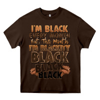 Chocolate Brown im black every month but this month im blackity bl Heavy Core Tee - LillyAllenDesigns