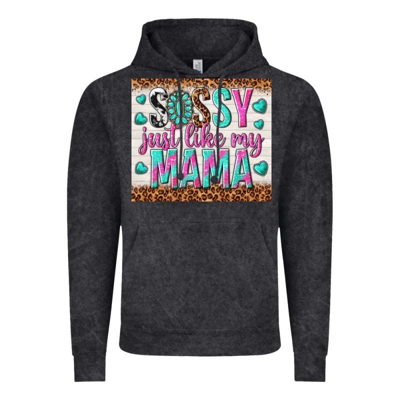 Sassy Just Like My Mama Vintage Hoodie by TumblerDesignByShophia | Teevron