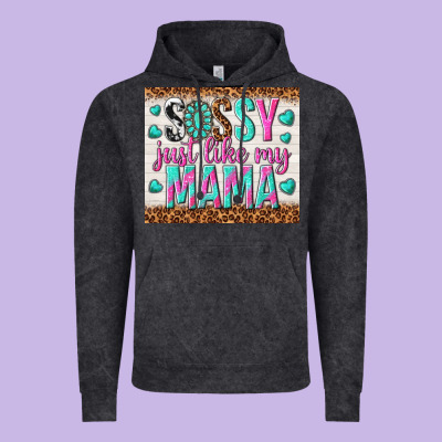 Sassy Just Like My Mama Vintage Hoodie Designed By Tumblerdesignbyshophia