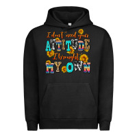 Pigment Black i dont need your attitude i brought my own Urban Hoodie - AdoDesignShop