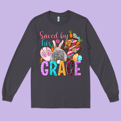 Saved By His Grace Easter Day Long Sleeve Tee Designed By Howdyjamesfarm