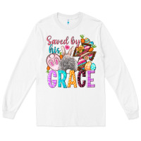 White Saved by his grace Easter Day Long Sleeve Tee - HowdyJamesFarm