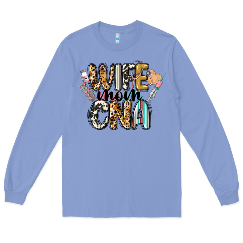Wife Mom Cna Long Sleeve Tee by CowGirlArtShop | Teevron