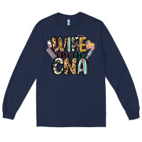 Navy wife mom cna Long Sleeve Tee - CowGirlArtShop