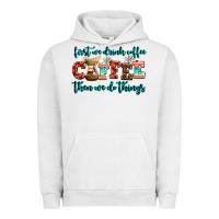Pigment Lunar Rock first we drink coffee then we do things Urban Hoodie - AdoDesignShop