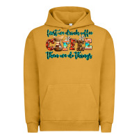 Pigment Peanut Butter first we drink coffee then we do things Urban Hoodie - AdoDesignShop