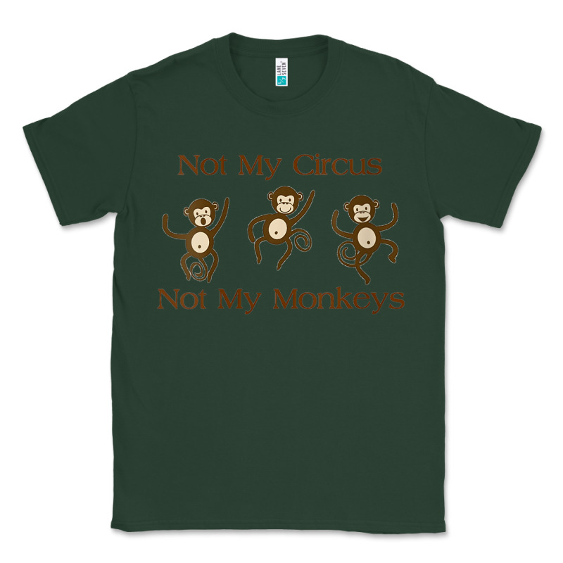 Womens Not My Circus Not My Monkeys Gifts - Funny Political Novelty V- Classic Tee by minhPixels | Teevron