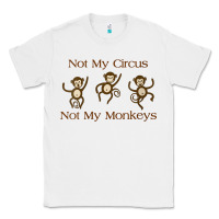 White Womens Not My Circus Not My Monkeys Gifts - Funny Political Novelty V- Classic Tee - minhPixels