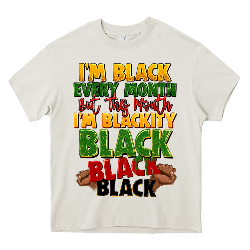 Juneteenth Im Black Every Month Heavy Core Tee by LillyAllenDesigns | Teevron
