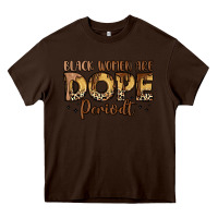 Chocolate Brown black women are dope periodt Heavy Core Tee - LillyAllenDesigns