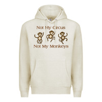 Oatmeal Heather Womens Not My Circus Not My Monkeys Gifts - Funny Political Novelty V- Premium Hoodie - minhPixels