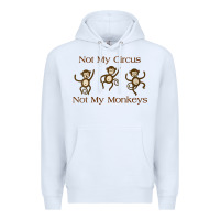 White Womens Not My Circus Not My Monkeys Gifts - Funny Political Novelty V- Premium Hoodie - minhPixels