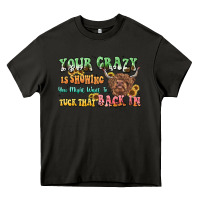 Your Crazy Is Showing Cow Heavy Core Tee | Teevron