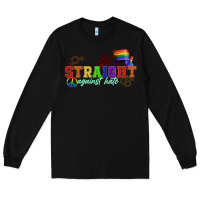 Black Straight agains hate Long Sleeve Tee - CowGirlArtShop