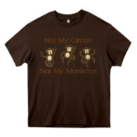 Chocolate Brown Womens Not My Circus Not My Monkeys Gifts - Funny Political Novelty V- Heavy Core Tee - minhPixels