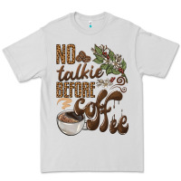 Dove Grey no talkie before coffee Premium Tee - BarkalooDesign