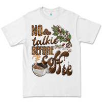 White no talkie before coffee Premium Tee - BarkalooDesign