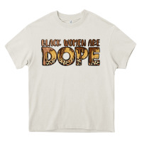 Black Women Are Dope Heavy Core Tee | Teevron