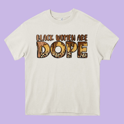Black Women Are Dope Heavy Core Tee Designed By Lillyallendesigns