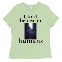 Matcha I don't believe i̇n humans Ladies Tee - Bettercallsaul