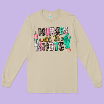 Nurses Call The Shots Long Sleeve Tee Designed By Cowgirlartshop