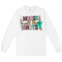 White nurses call the shots Long Sleeve Tee - CowGirlArtShop