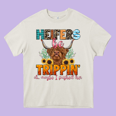 Heifers Be Trippin' Heavy Core Tee Designed By Lillyallendesigns