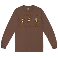 Chestnut Womens Not My Circus Not My Monkeys Gifts - Funny Political Novelty V- Long Sleeve Tee - minhPixels
