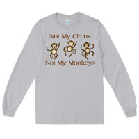 Moon Dust Womens Not My Circus Not My Monkeys Gifts - Funny Political Novelty V- Long Sleeve Tee - minhPixels