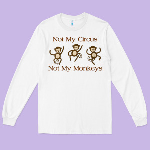 Womens Not My Circus Not My Monkeys Gifts - Funny Political Novelty V- Long Sleeve Tee Designed By Minhpixels