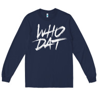 Navy Who Dat GIFT Long Sleeve Tee - minhPixels