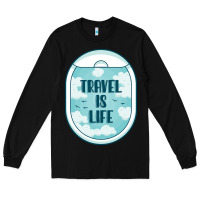 Black Travel Is Life Funny Traveling Gift Long Sleeve Tee - minhPixels