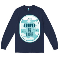 Navy Travel Is Life Funny Traveling Gift Long Sleeve Tee - minhPixels