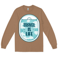 Toasted Coconut Travel Is Life Funny Traveling Gift Long Sleeve Tee - minhPixels