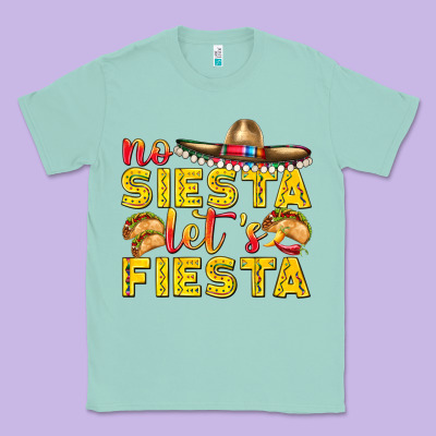 No Siesta Let's Fiesta Classic Tee Designed By Texasbilliewilder