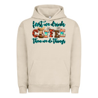 Pigment French Oak first we drink coffee then we do things Urban Hoodie - AdoDesignShop
